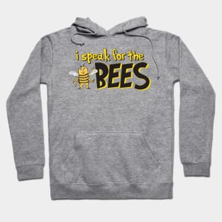 I speak for the bees Hoodie